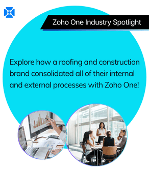 How a Leading Construction Franchise in USA Consolidated Its Processes with Zoho One!